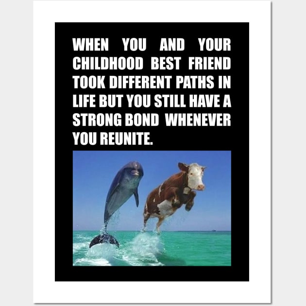 Childhood Best Friend Funny Meme Wall Art by BAH